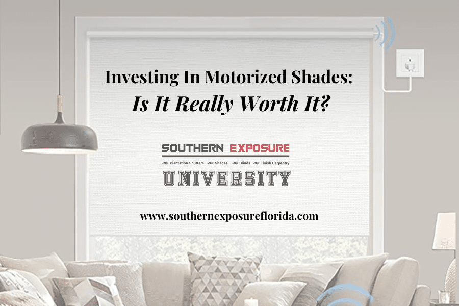 Investing In Motorized Shades: Is It Really Worth It?