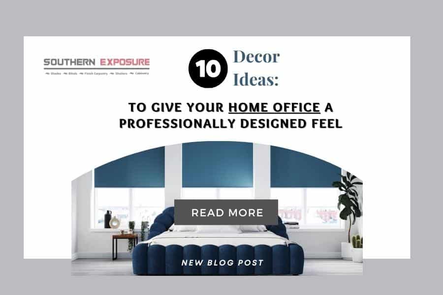 10 Decor Ideas to Give Your Home office A Professionally Designed Feel